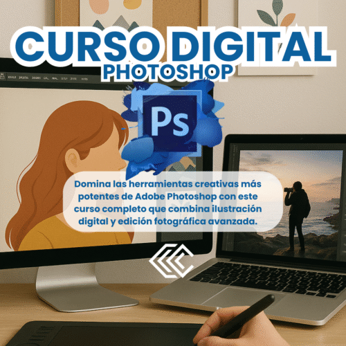 Curso Digital: Photoshop + Ilustración y Edición Avanzada de Fotografía
