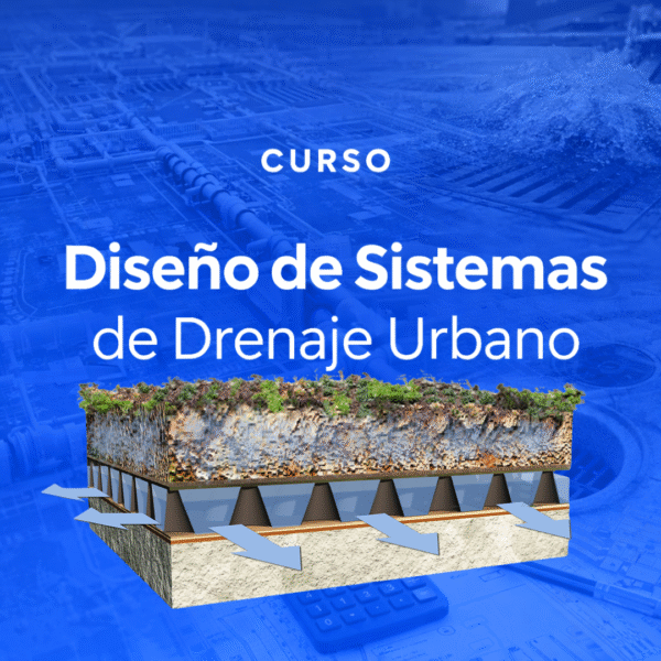 Pack Diseño de Sistemas de Drenaje Urbano CURSO
